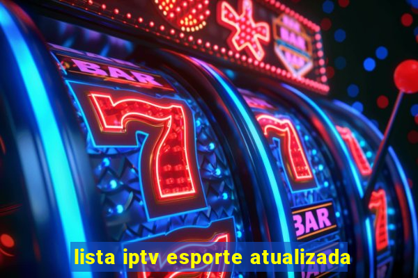 lista iptv esporte atualizada